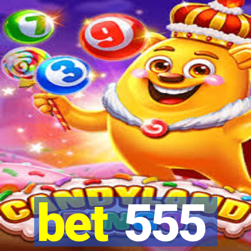 bet 555